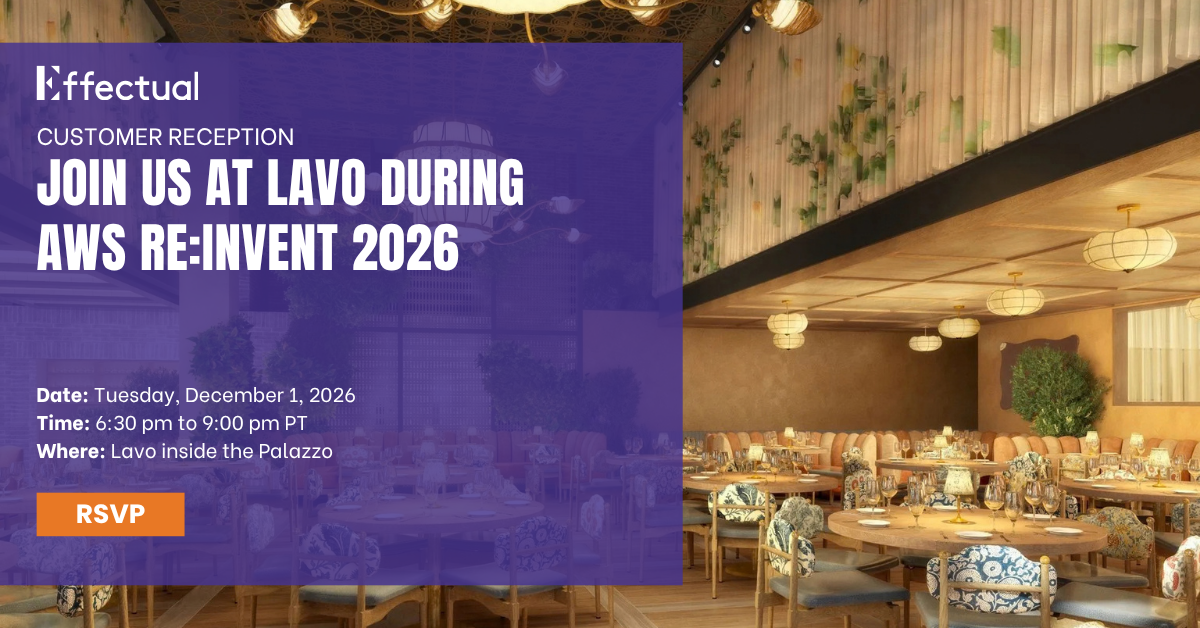 Effectual’s Customer Reception at AWS re:Invent 2026